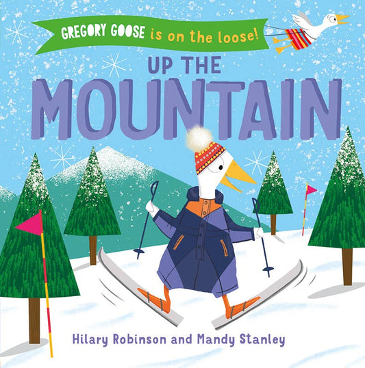 EDC Publishing - Gregory Goose Is on the Loose! Up the Mountain